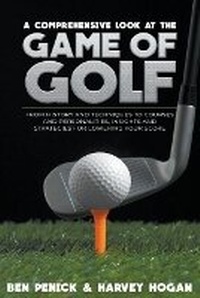 Abbildung von: A Comprehensive Look at the Game of Golf - Leon Lanen