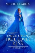 Cover: Once Upon True Love's Kiss (Enchanted Realms, #2) - Dusty Tome Books, LLC