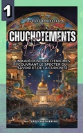 Cover: Chuchotements d'Esprit: Un Kal&eacute;idoscope d'&Eacute;nigmes Couvrant le Specter du Savoir et de la Curiosit&eacute; (Jeux C&eacute;r&eacute;braux Multifacettes qui Tordent l'Esprit, #1) - Lady Katherine