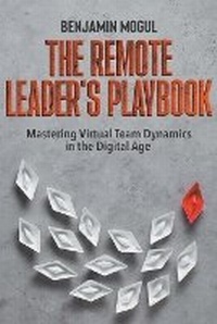 Abbildung von: The Remote Leader's Playbook - Leon Lanen
