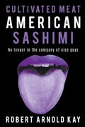 Cover: Cultivated Meat American Sashimi - Robert Arnold Kay