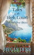 Cover: Tales of the High Court: Collected Short Stories - Megan Derr