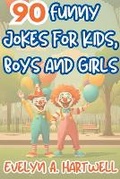 Cover: 90 Funny Jokes for Kids, Boys and Girls - Educational Books for Kids