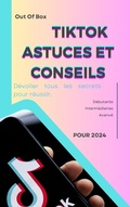 Cover: Tiktok Astuce & Conseils (tips&tricks, #1) - Out Of Box