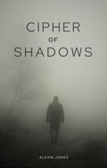 Cover: Cipher of Shadows (Horror Fiction, #1) - Alexis Jones