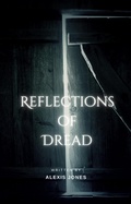 Cover: Reflections of Dread (Horror Fiction, #1) - Alexis Jones