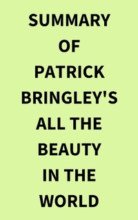 Abbildung von: Summary of Patrick Bringley's All the Beauty in the World - IRB Media