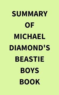Abbildung von: Summary of Michael Diamond's Beastie Boys Book - IRB Media