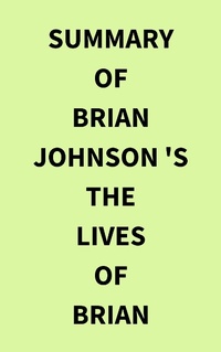 Abbildung von: Summary of Brian Johnson 's The Lives of Brian - IRB Media