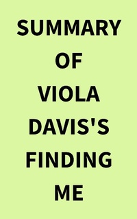 Abbildung von: Summary of Viola Davis's Finding Me - IRB Media