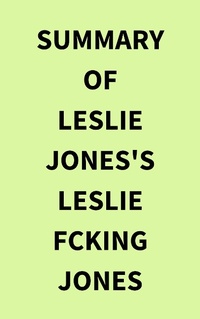 Abbildung von: Summary of Leslie Jones's Leslie Fcking Jones - IRB Media