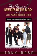 Cover: The Rise of the New Kids on the Block and A Guy Named Maurice Starr - Colossus Books