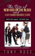 Cover: The Rise of the New Kids on the Block and A Guy Named Maurice Starr - Amber Communications Group, Inc