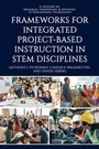 Cover: Frameworks for Integrated Project-Based Instruction in STEM Disciplines - IAP - Information Age Publishing