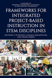 Enlarge image Cover: Frameworks for Integrated Project-Based Instruction in STEM Disciplines - IAP - Information Age Publishing