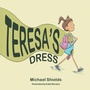 Cover: Teresa's Dress - Covenant Books, Inc.