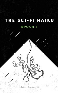 Abbildung von: The Sci-fi Haiku - Glass Pine Books