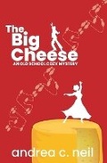 Cover: The Big Cheese - 1631 Press, LLC