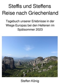 Abbildung von: Steffens Reise / Steffis und Steffens Reise nach Griechenland - epubli