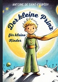 Cover: Der kleine Prinz f&uuml;r kleine Kinder - epubli