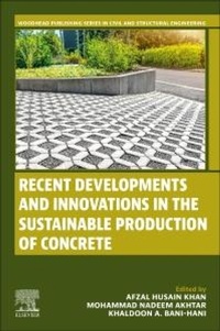 Enlarge image Cover: Recent Developments and Innovations in the Sustainable Production of Concrete - Woodhead Publishing