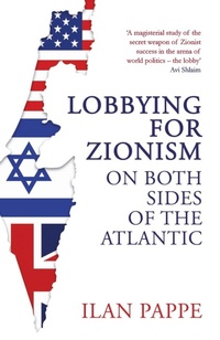 Abbildung von: Lobbying for Zionism on Both Sides of the Atlantic - Oneworld Publications