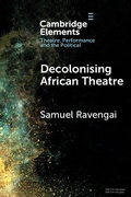 Cover: Decolonising African Theatre - Cambridge University Press
