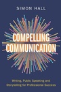 Cover: Compelling Communication - Cambridge University Press