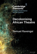 Cover: Decolonising African Theatre - Cambridge University Press