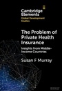 Cover: The Problem of Private Health Insurance - Cambridge University Press