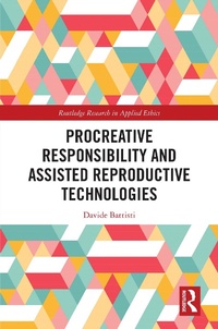 Abbildung von: Procreative Responsibility and Assisted Reproductive Technologies - Routledge