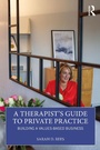 Cover: A Therapist's Guide to Private Practice - Routledge