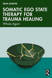 Abbildung von: Somatic Ego State Therapy for Trauma Healing - Routledge