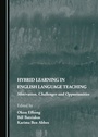 Cover: Hybrid Learning in English Language Teaching - Cambridge Scholars Publishing