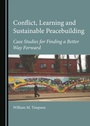 Cover: Conflict, Learning and Sustainable Peacebuilding - Cambridge Scholars Publishing