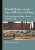 Cover: Conflict, Learning and Sustainable Peacebuilding - Cambridge Scholars Publishing