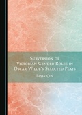 Bild: Subversion of Victorian Gender Roles in Oscar Wilde's Selected Plays - Cambridge Scholars Publishing