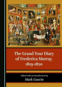 Abbildung von: Grand Tour Diary of Frederica Murray, 1819-1820 - Cambridge Scholars Publishing