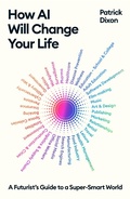 Cover: How AI Will Change Your Life - Profile Books Ltd