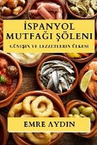 Abbildung von: Ispanyol Mutfagı Soeleni - Emre Aydın