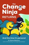 Cover: The Change Ninja Returns - Practical Inspiration Publishing