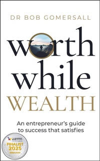 Abbildung von: Worthwhile Wealth - Practical Inspiration Publishing