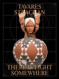 Cover: Tavares Strachan: There is Light Somewhere - Hayward Gallery Publishing