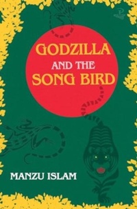 Abbildung von: Godzilla and the Song Bird - Peepal Tree Press Ltd