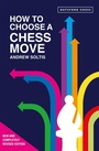 Cover: How to Choose a Chess Move - Batsford
