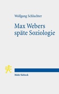 Abbildung von: Max Webers späte Soziologie - Mohr Siebeck