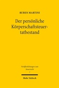 Cover: Der pers&ouml;nliche K&ouml;rperschaftsteuertatbestand - Mohr Siebeck