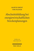 Cover: Abschnittsbildung bei energiewirtschaftlichen Streckenplanungen - Mohr Siebeck