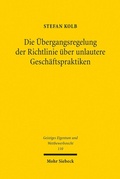 Abbildung von: Die Übergangsregelung der Richtlinie über unlautere Geschäftspraktiken - Mohr Siebeck