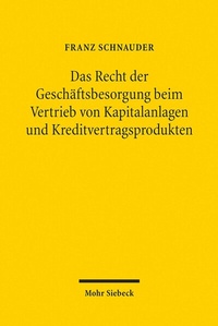 Abbildung von: Das Recht der Geschäftsbesorgung beim Vertrieb von Kapitalanlagen und Kreditvertragsprodukten - Mohr Siebeck
